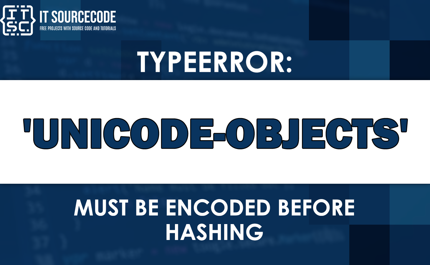 Typeerror: unicode-objects must be encoded before hashing