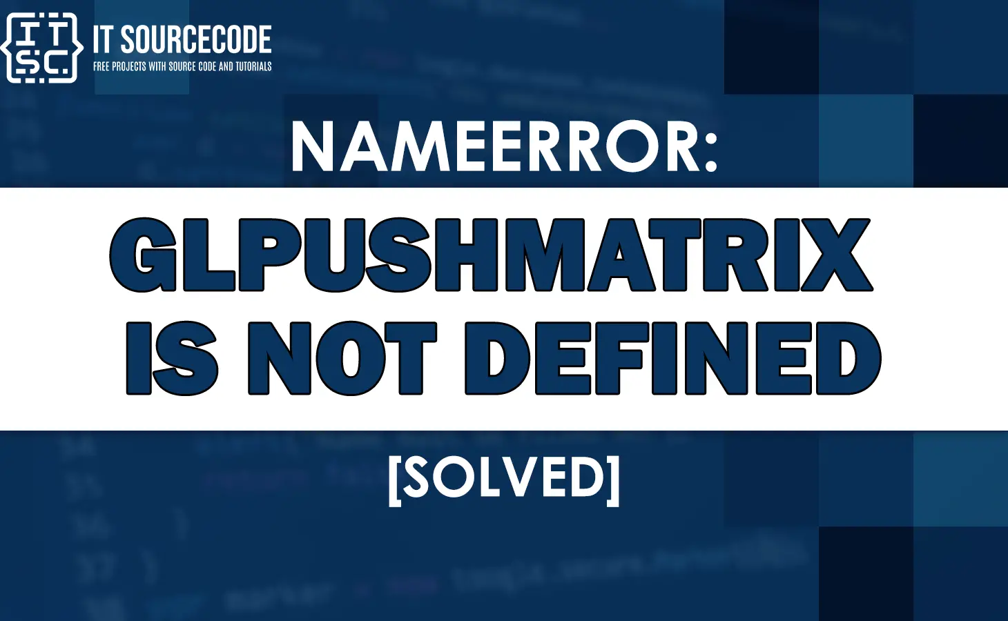 Nameerror: name glpushmatrix is not defined