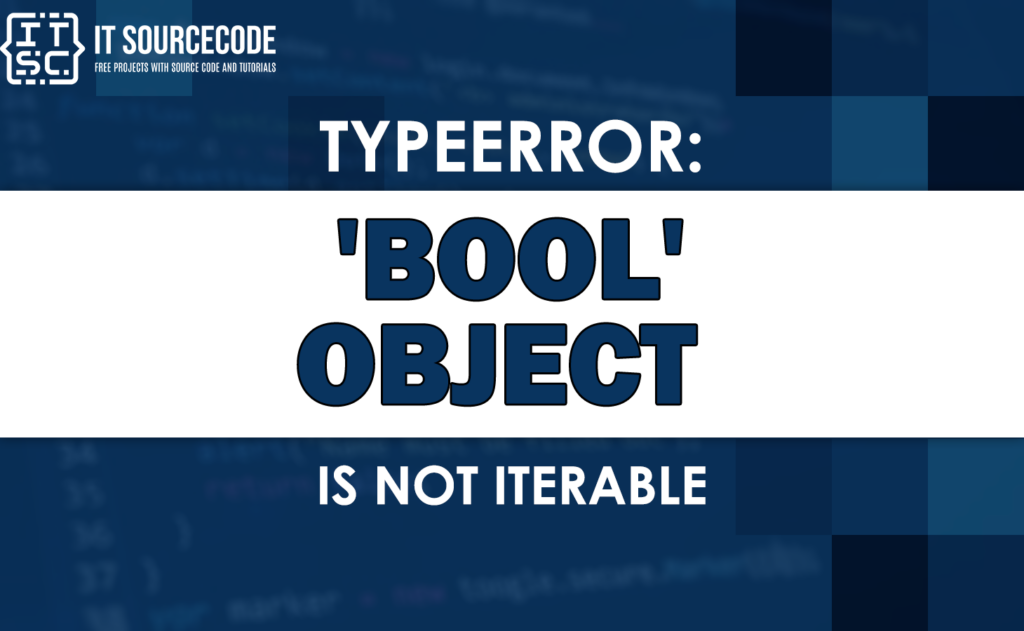 Typeerror Bool Object Is Not Iterable SOLVED