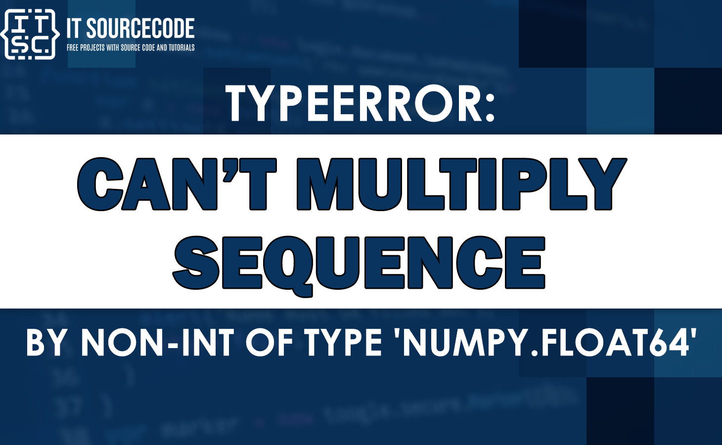 Typeerror: can't multiply sequence by non-int of type 'numpy.float64'