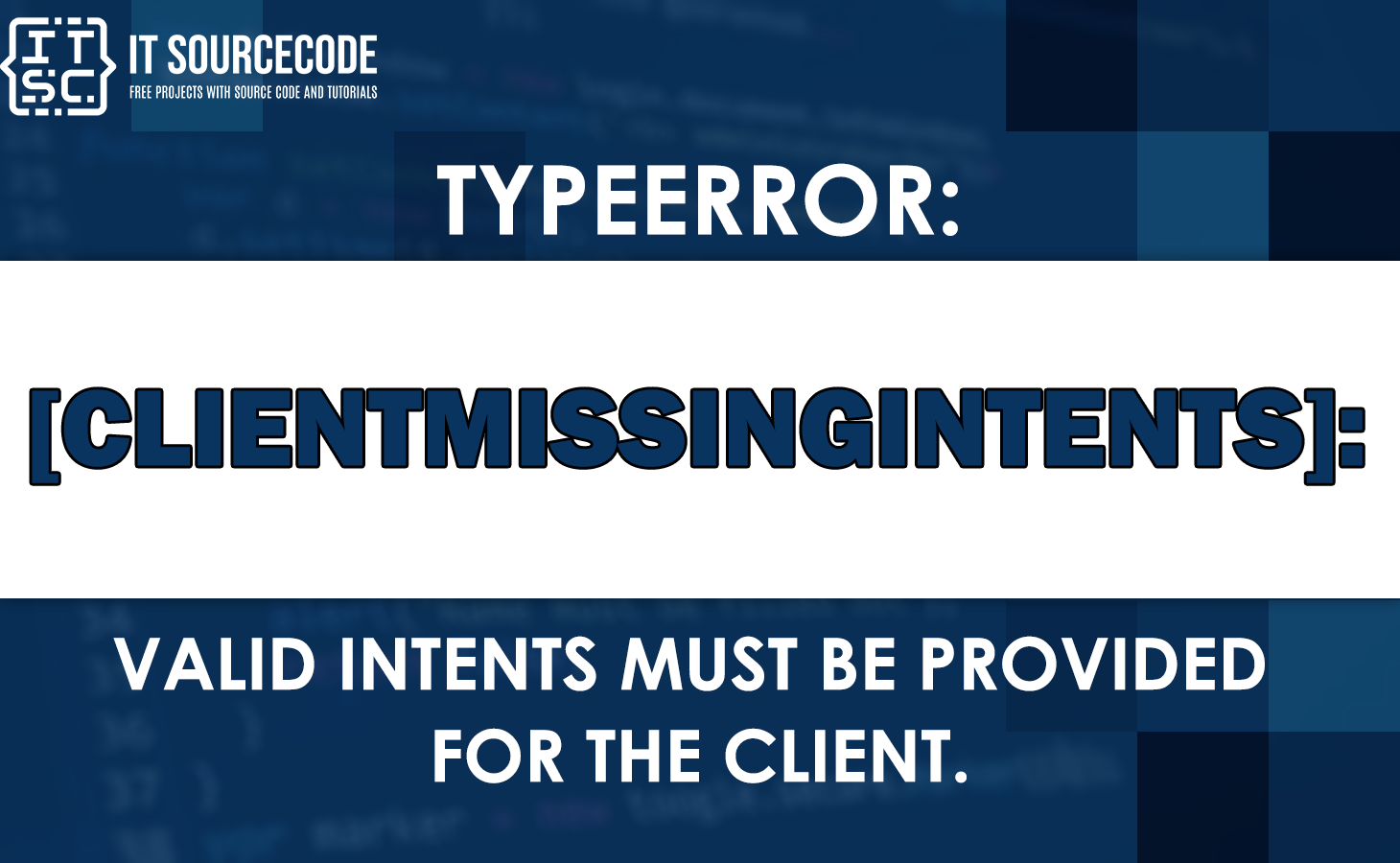 Typeerror [clientmissingintents]: valid intents must be provided for the client.