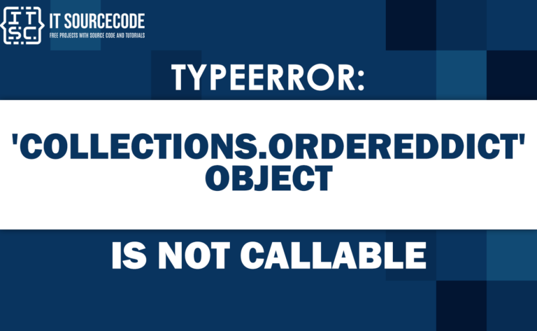 Typeerror collections.ordereddict object is not callable