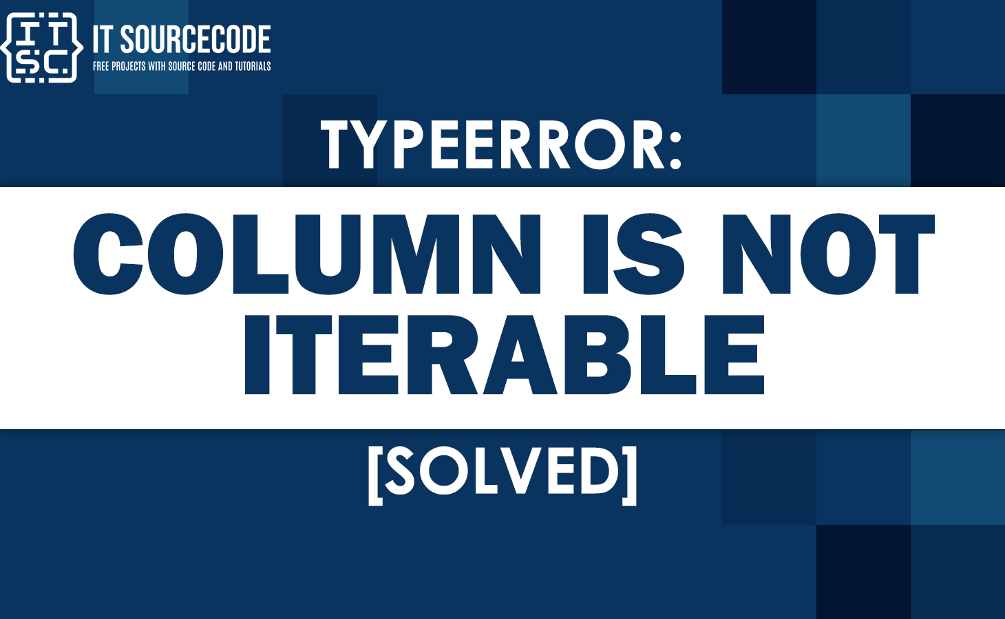 Typeerror: Column Is Not Iterable – Computer Programming Errors And  Troubleshooting – Itsourcecode.Com Forum
