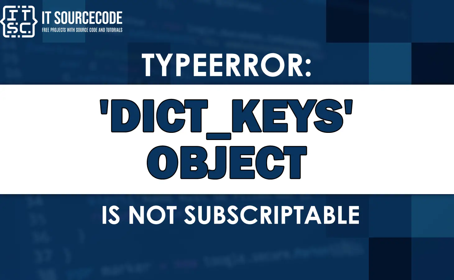 Typeerror: 'dict_keys' object is not subscriptable