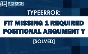 Fix Fit Missing 1 Required Positional Argument y (2026)