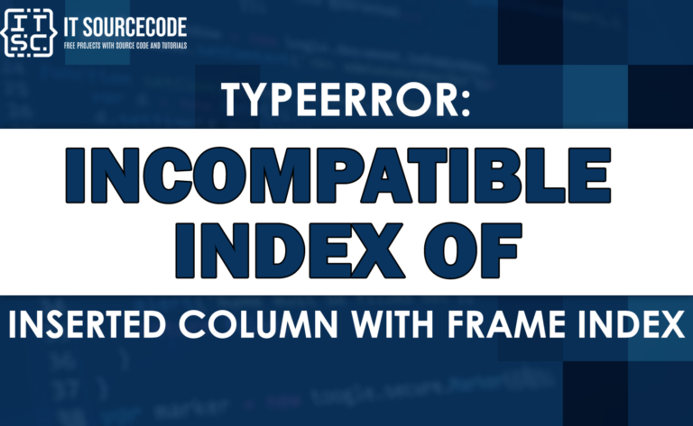 Typeerror incompatible index of inserted column with frame index