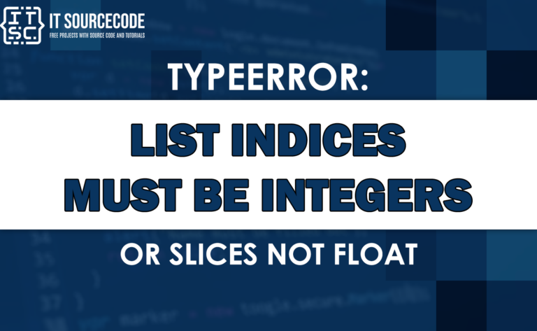 Typeerror list indices must be integers or slices not float