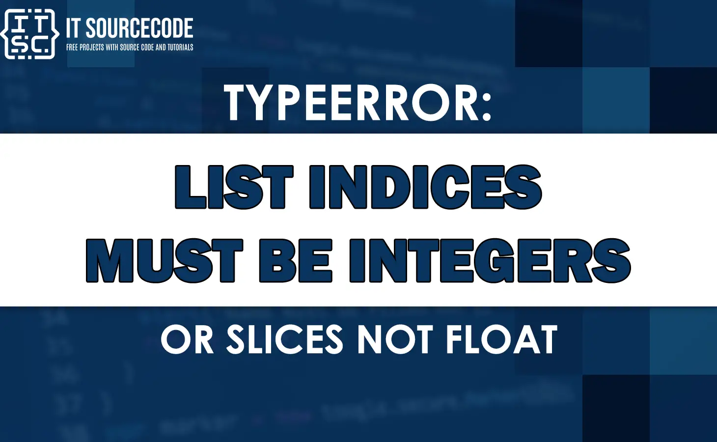 Typeerror list indices must be integers or slices not float