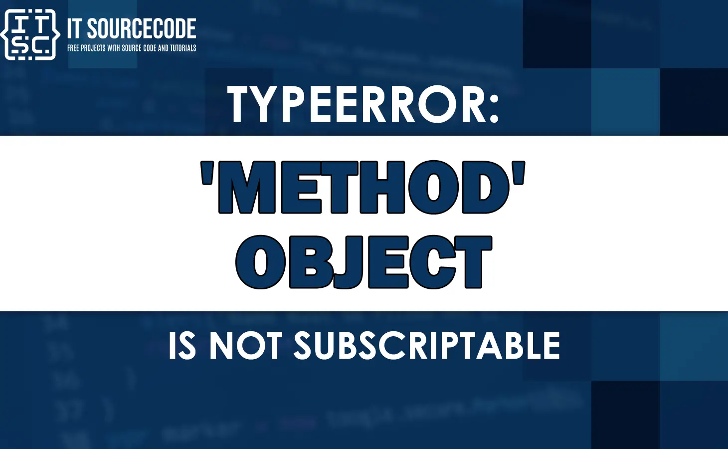 Typeerror: Method Object Is Not Subscriptable [Solved]