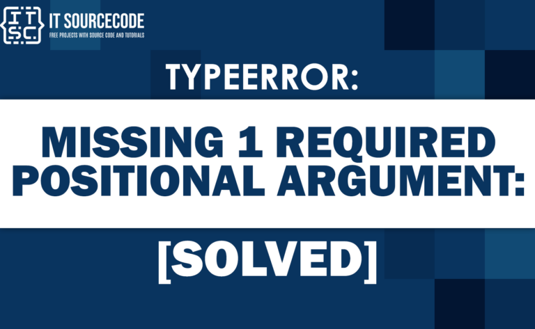 Typeerror missing 1 required positional argument