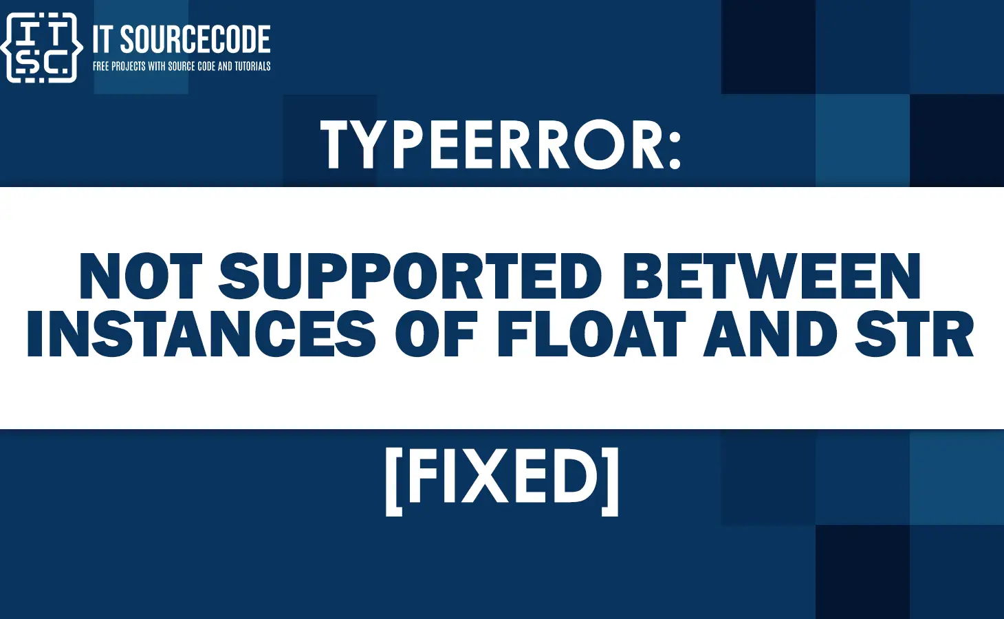Typeerror not supported between instances of float and str