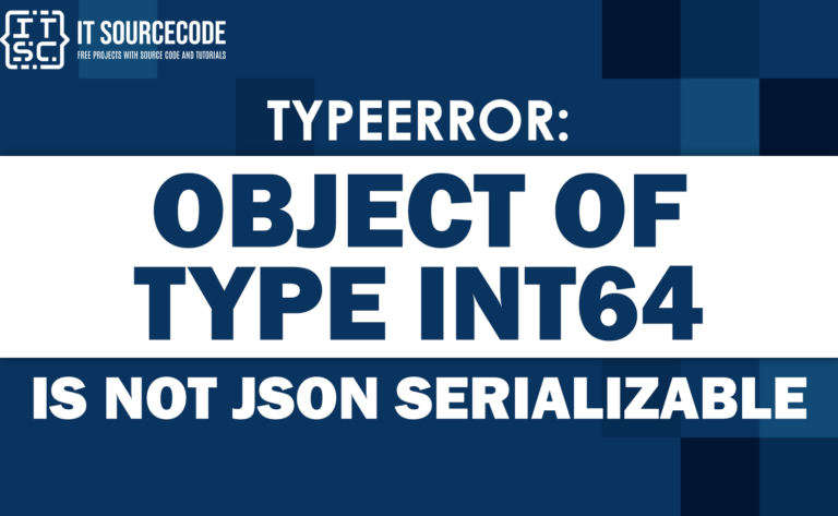 Typeerror object of type int64 is not json serializable