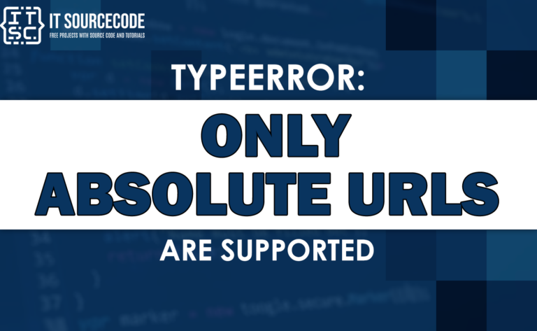 Typeerror only absolute urls are supported