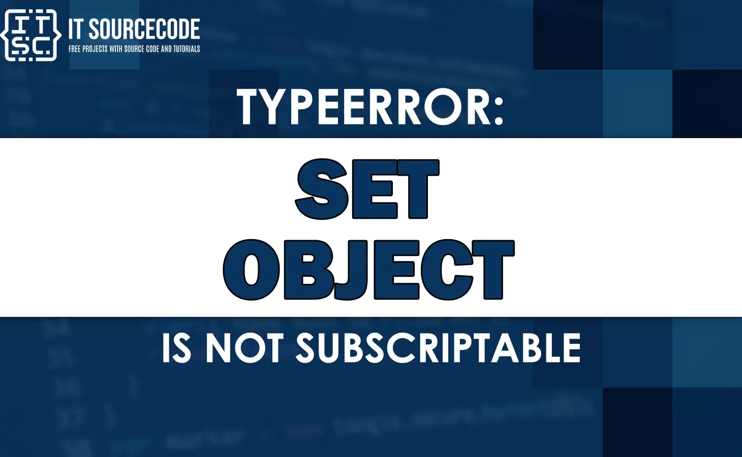 Typeerror: Set Object Is Not Subscriptable [Solved]