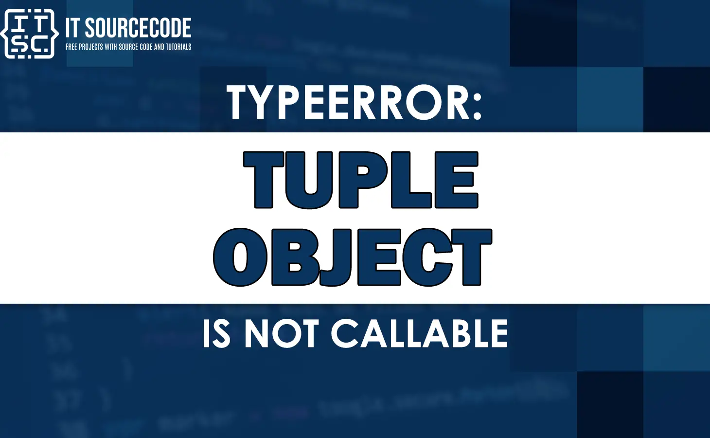 Typeerror: 'Tuple' Object Is Not Callable [Solved]