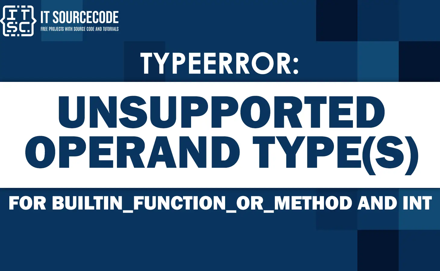 Typeerror unsupported operand type s for builtin_function_or_method and int
