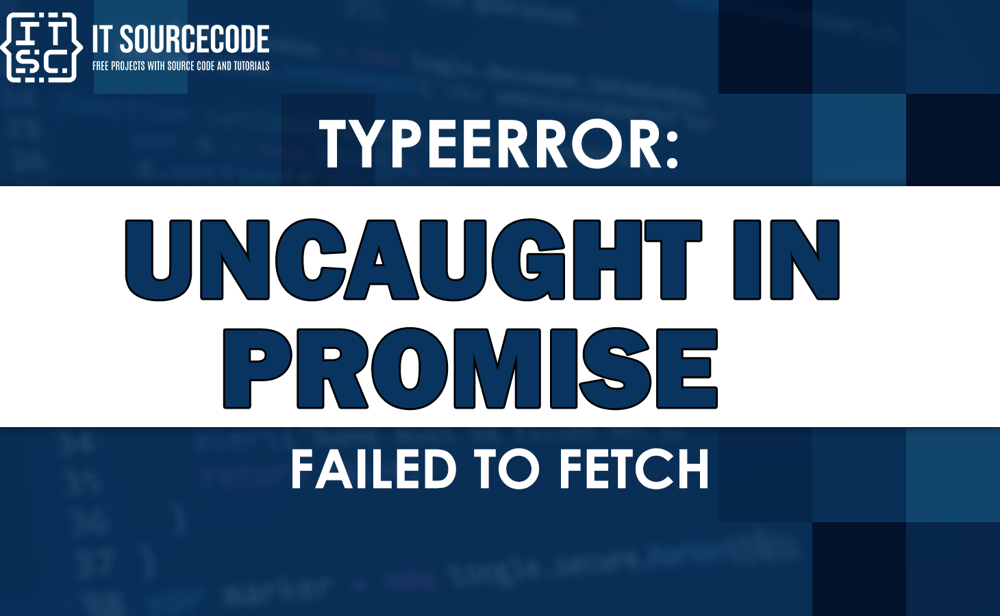 Uncaught in promise typeerror failed to fetch