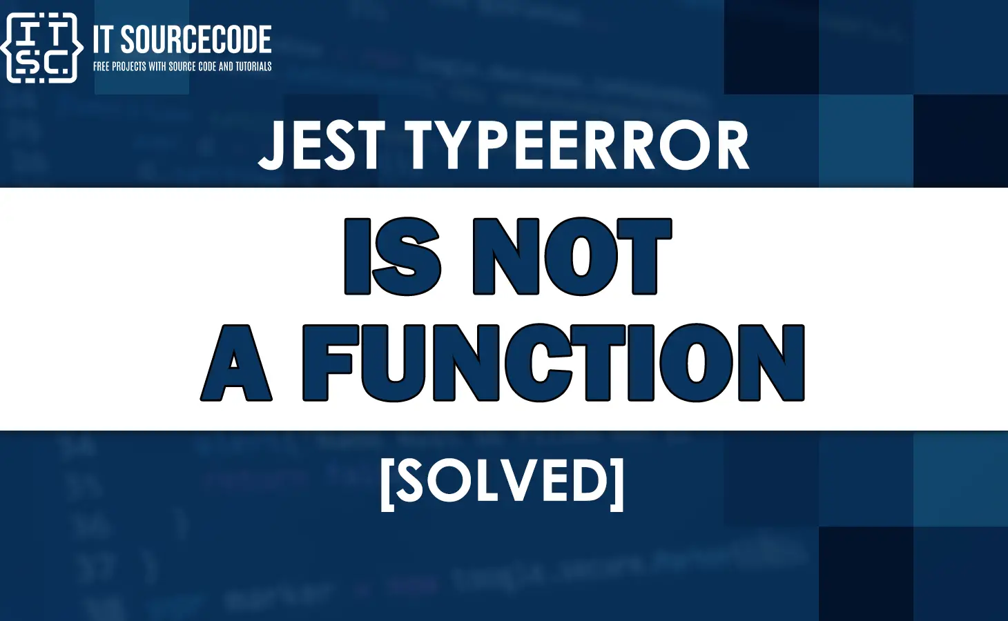 Jest typeerror is not a function [SOLVED]