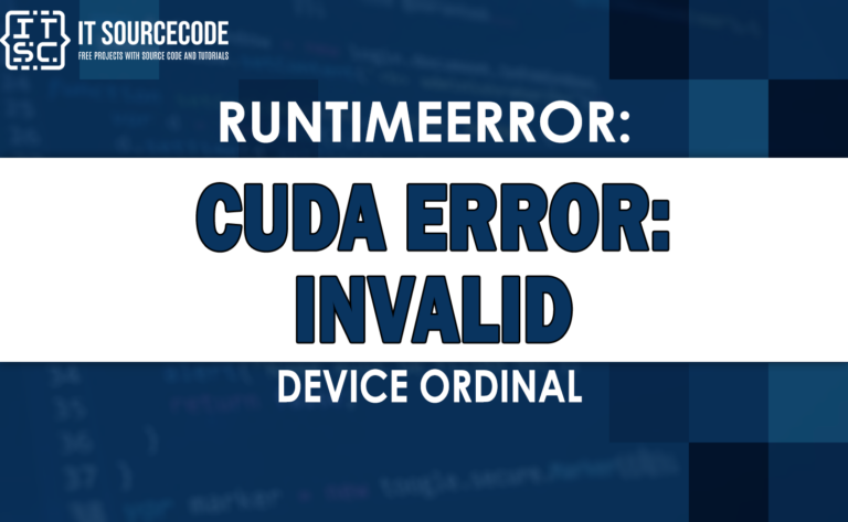 runtimeerror cuda error invalid device ordinal