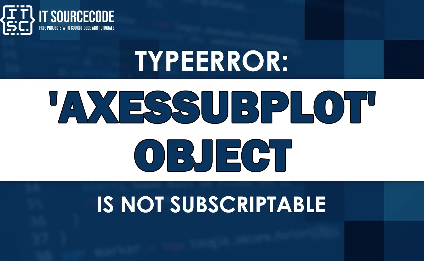 Typeerror: axessubplot object is not subscriptable [FIXED]