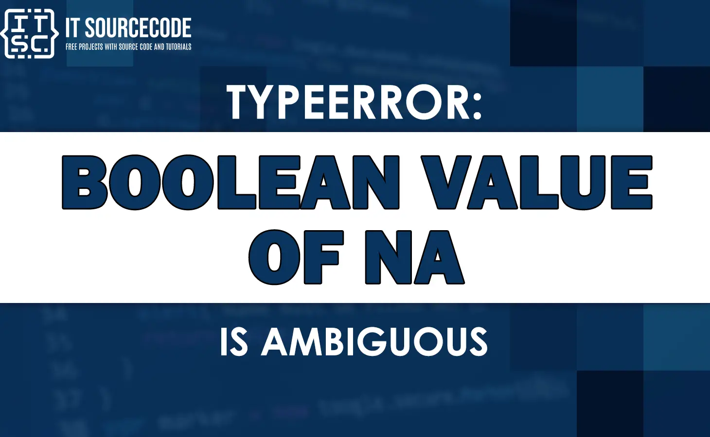 Typeerror: boolean value of na is ambiguous [SOLVED]
