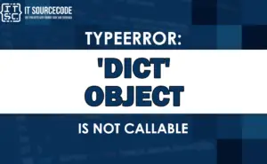 Typeerror: 'dict' object is not callable [SOLVED]