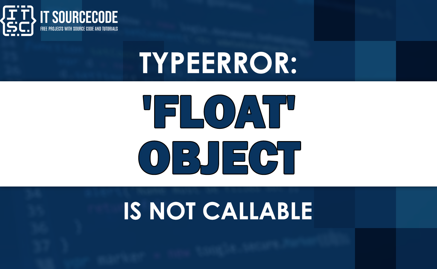 Typeerror: 'Float' Object Is Not Callable [Solved]