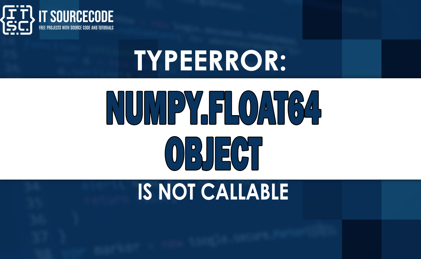  SOLVED Typeerror Numpy float64 Object Is Not Callable