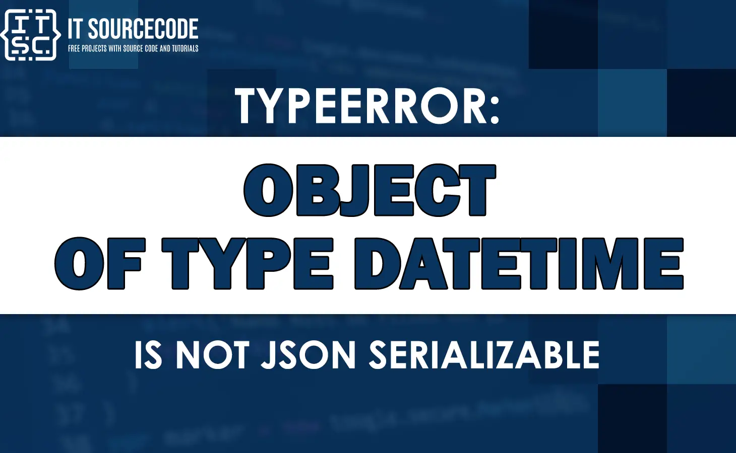 Typeerror: object of type datetime is not json serializable