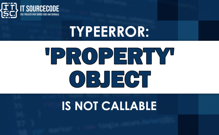 Typeerror: property object is not callable [SOLVED]