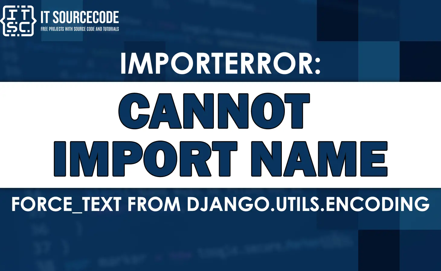 Importerror cannot import name force_text from django.utils.encoding