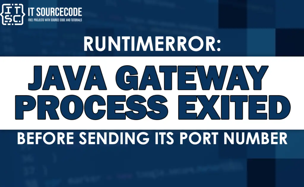 Solve: Java gateway process exited before sending its port number