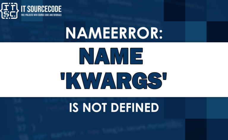 Nameerror: name 'kwargs' is not defined