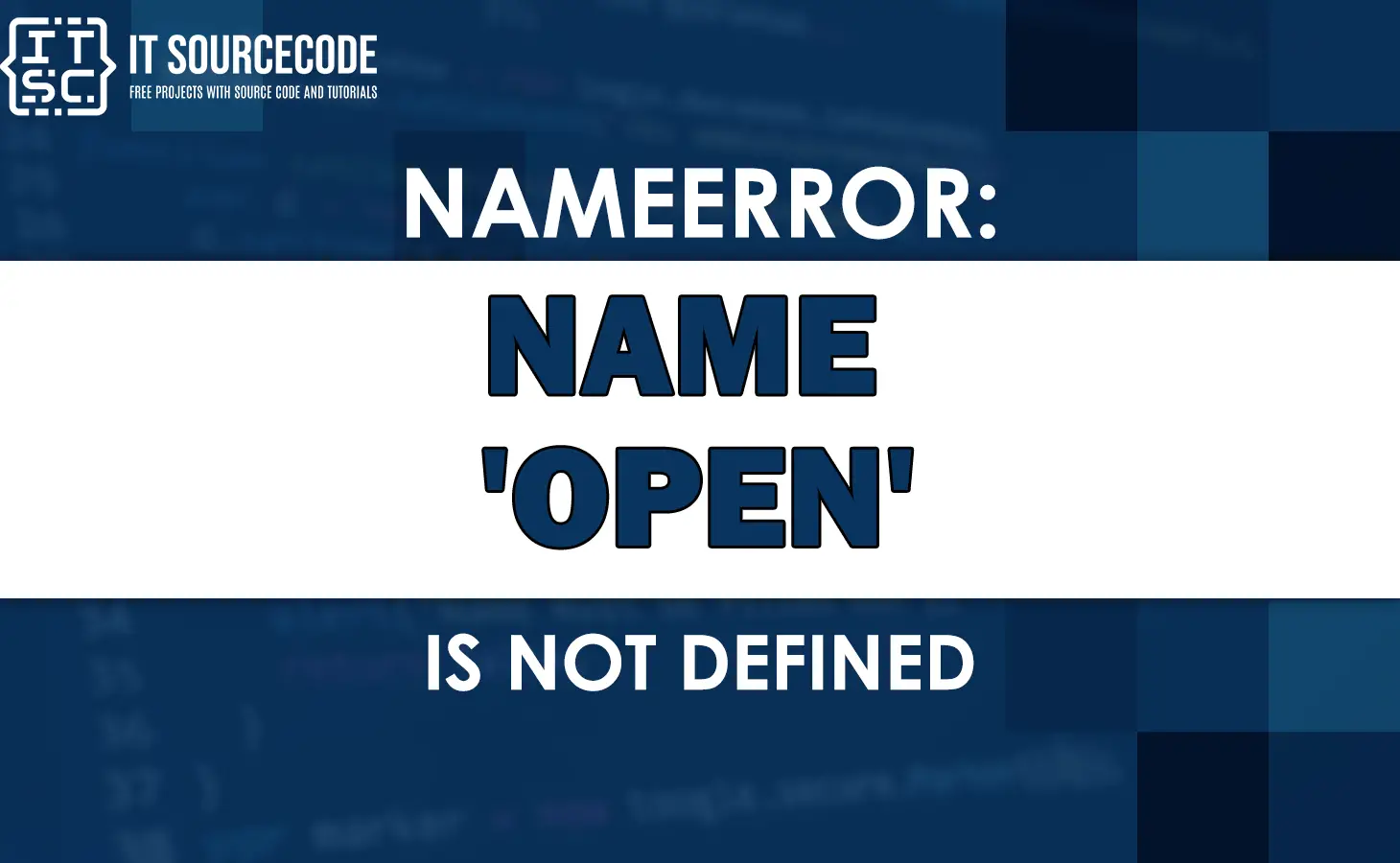 Nameerror: name 'open' is not defined