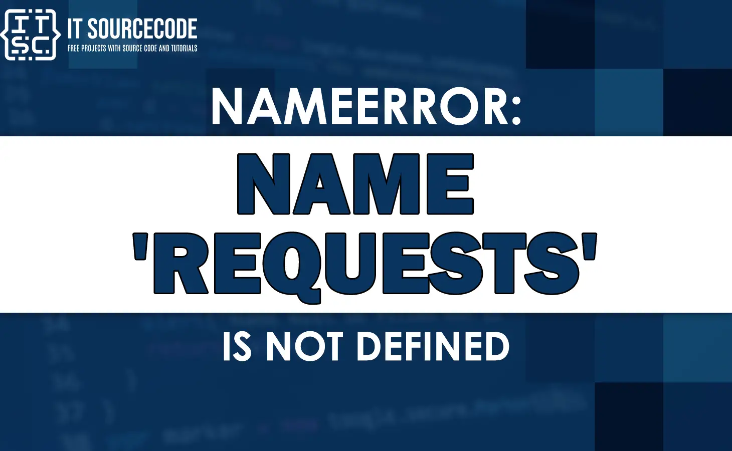Nameerror: name requests is not defined