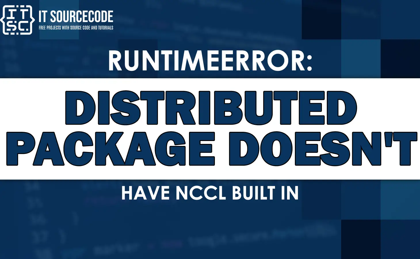 Runtimeerror distributed package doesn't have nccl built in