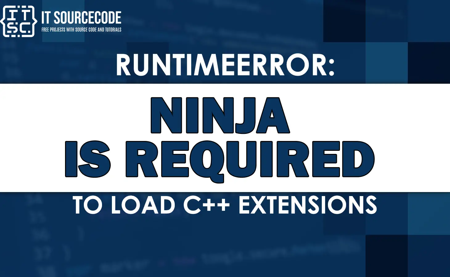 Runtimeerror ninja is required to load c++ extensions