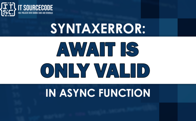 Syntaxerror await is only valid in async function