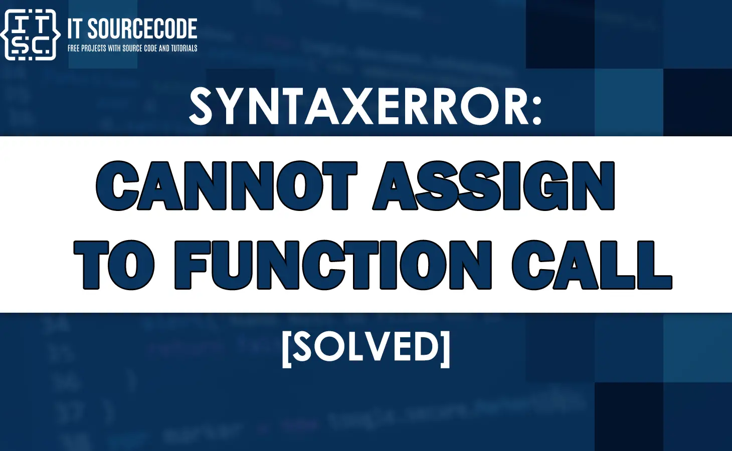 Syntaxerror: cannot assign to function call