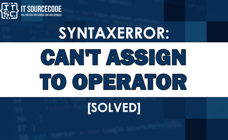 Syntaxerror: can't assign to operator