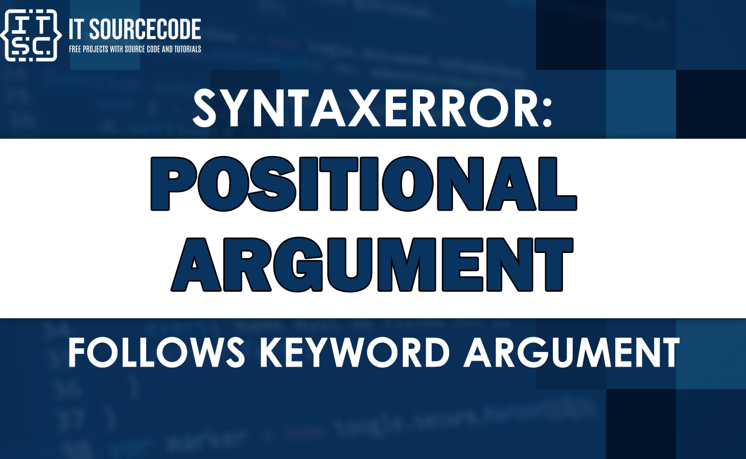 Syntaxerror: positional argument follows keyword argument
