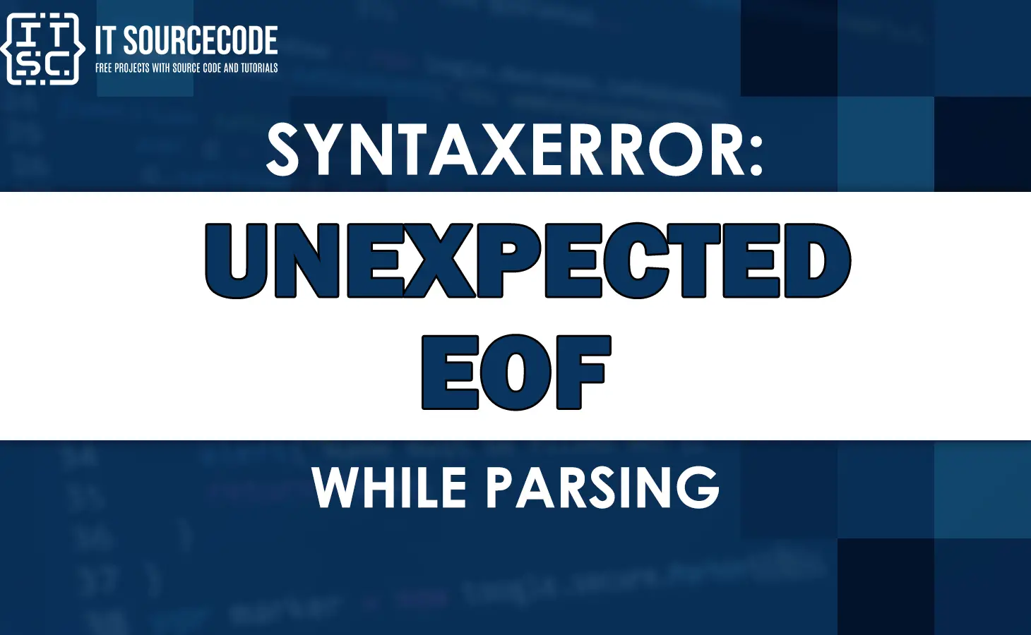 Syntaxerror: unexpected eof while parsing