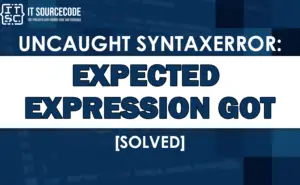 Fix SyntaxError: Expected Expression Got X (2026 JS)