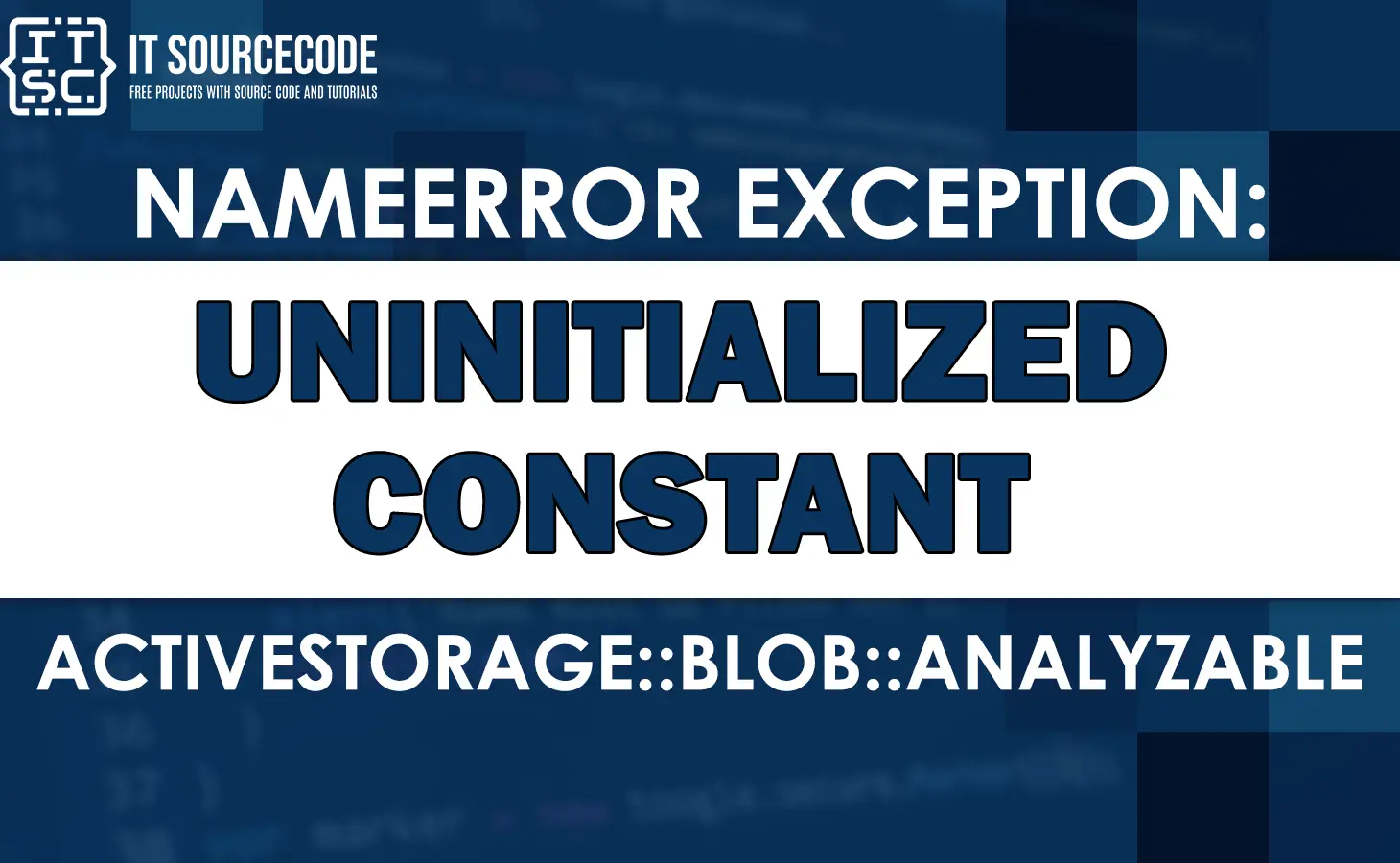 nameerror exception: uninitialized constant activestorage::blob::analyzable