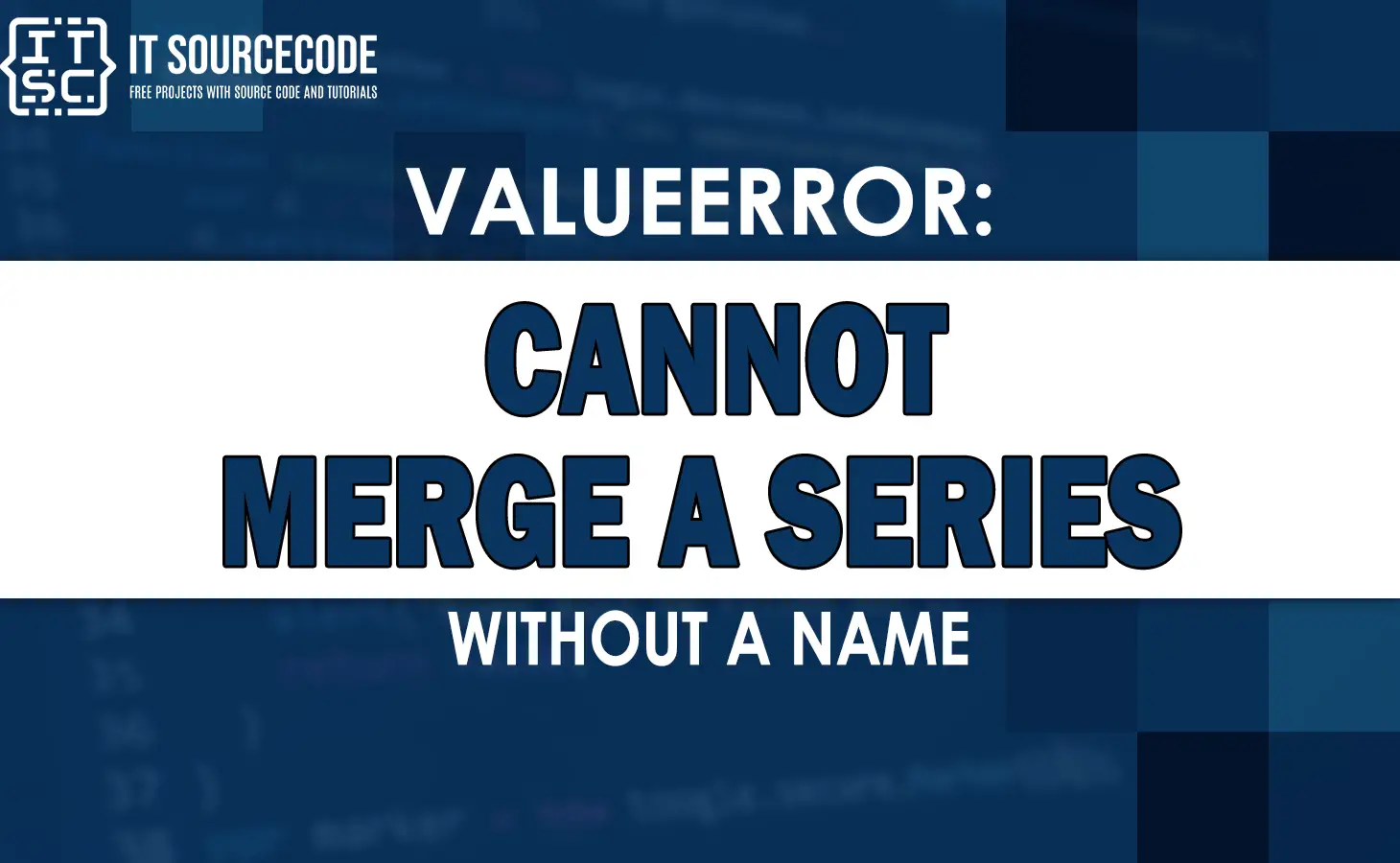 Valueerror cannot merge a series without a name