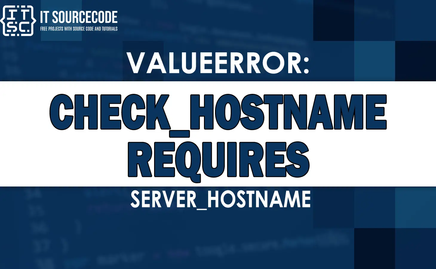Valueerror check_hostname requires server_hostname