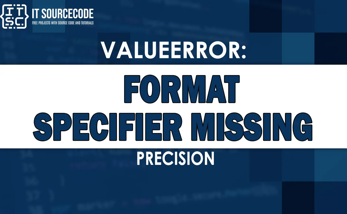 Valueerror format specifier missing precision