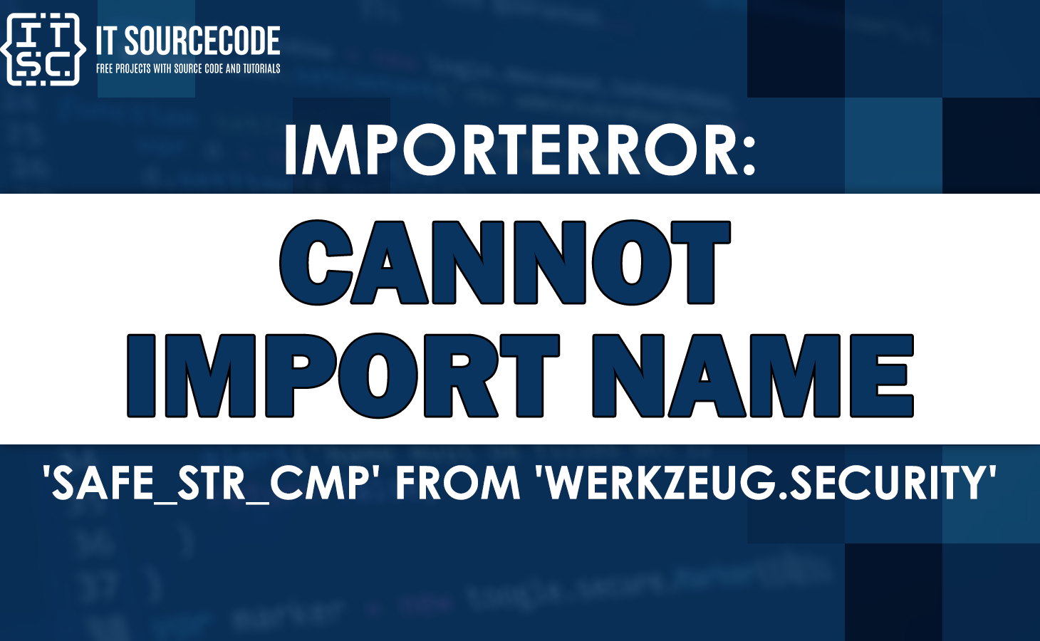 importerror cannot import name 'safe_str_cmp' from 'werkzeug.security'