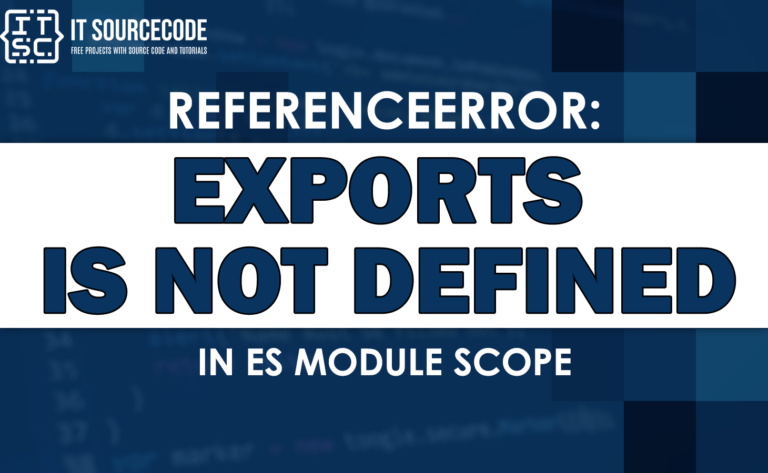 referenceerror exports is not defined in es module scope