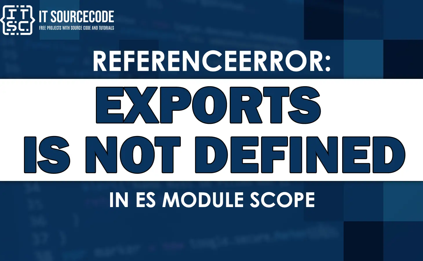 referenceerror exports is not defined in es module scope